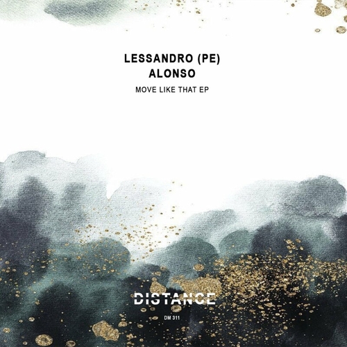 Lessandro (PE) & Alonso - Move Like That EP [DM311]